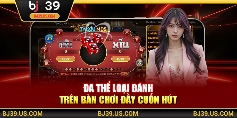 Đa thể loại đánh trên bàn chơi đầy cuốn hút