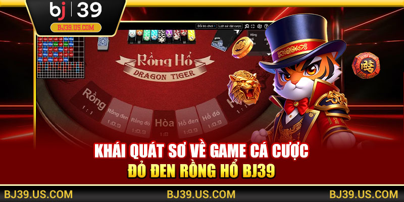 Khái quát sơ về game cá cược đỏ đen Rồng Hổ