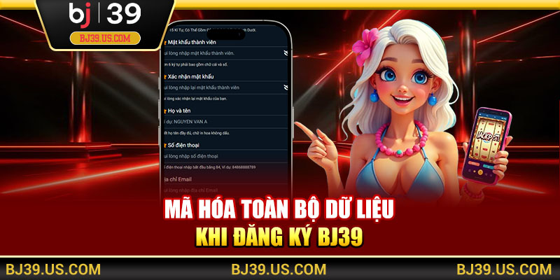 Mã hóa toàn bộ dữ liệu khi đăng ký BJ39
